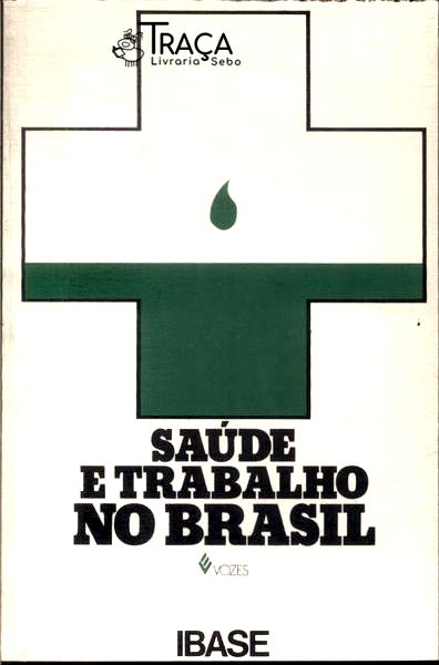 Saúde e Trabalho No Brasil