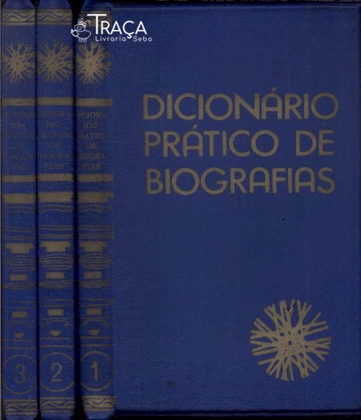 Dicionário Prático de Biografias (3 Volumes)