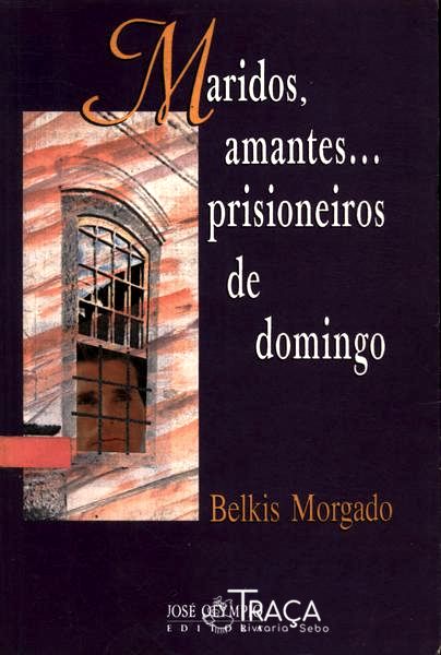 Maridos, Amantes... Prisioneiros de Domingo