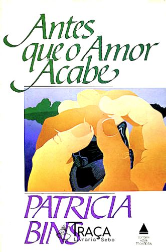 Antes que o amor acabe