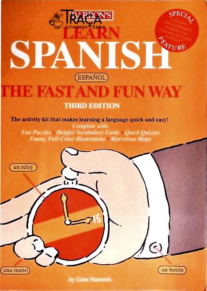 Learn Spanish: The Fast And Fun Way (2003 - Inclui Dicionário Especial Destacável)