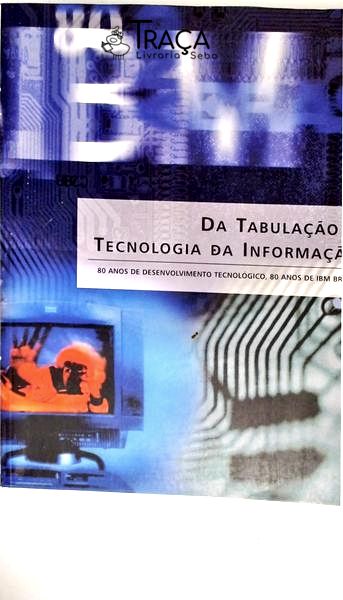 Da Tabulação À Tecnologia da Informação