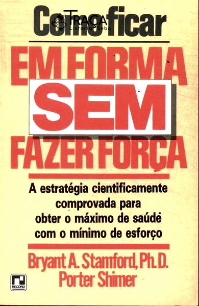 Como Ficar em Forma sem Fazer Força