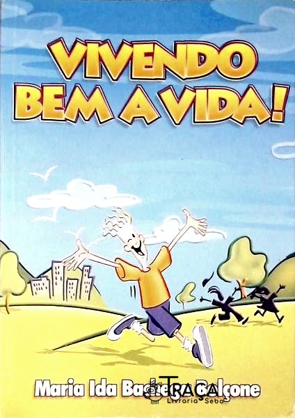 Vivendo Bem A Vida!