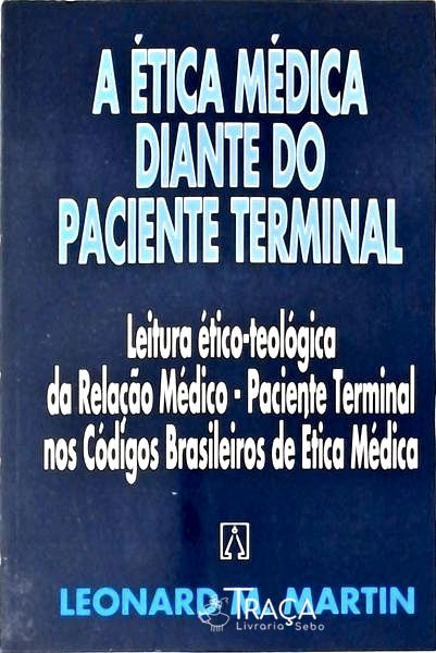 A Ética Médica Diante do Paciente Terminal