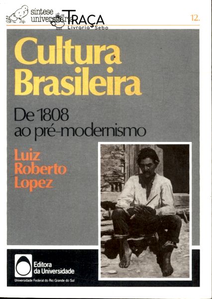 Cultura Brasileira: de 1808 Ao Pré-modernismo