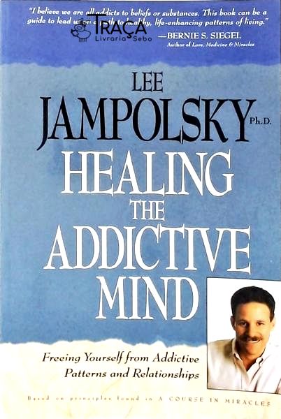 Healing The Addictive Mind