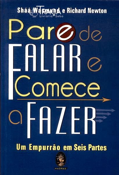 Pare de Falar e Comece a Fazer