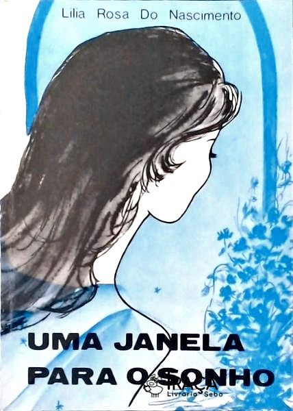 Uma Janela Para O Sonho