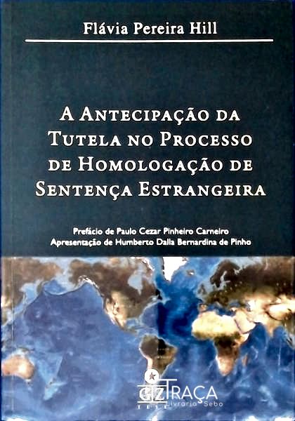 A Antecipação da Tutela No Processo de Homologação de Sentença Estrangeira