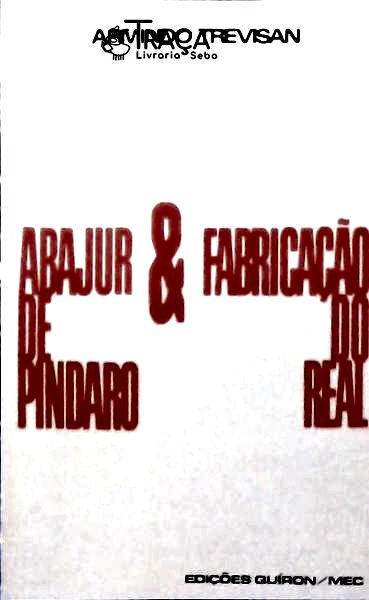 O Abajur De Pindaro E A Fabricação Do Real