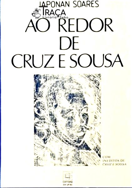 Ao Redor De Cruz E Sousa