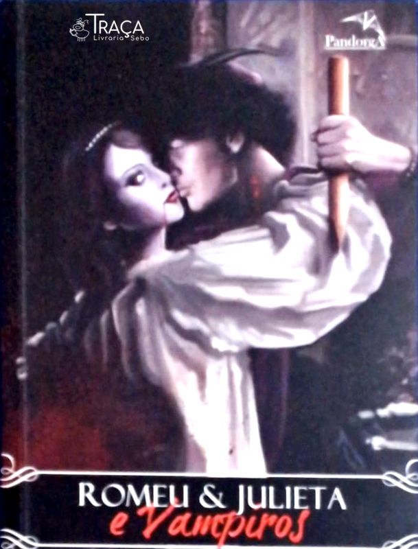 Romeu e Julieta e Vampiros - Adaptado da Obra de William Shakespeare por Claudia Gabel