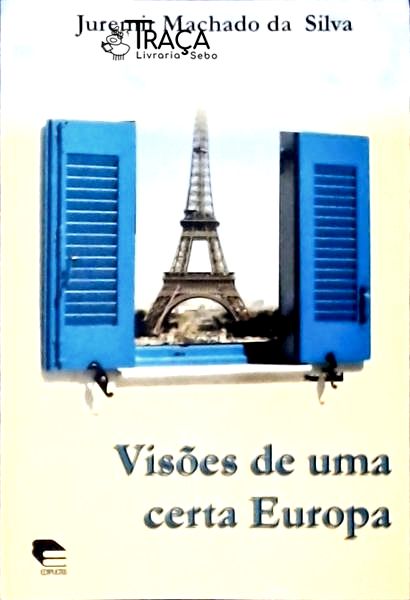 Visões de Uma Certa Europa