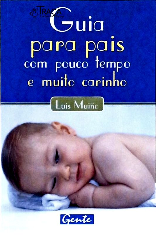 Guia para Pais com Pouco Tempo e Muito Carinho