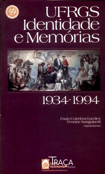 Ufrgs: Identidades e Memórias