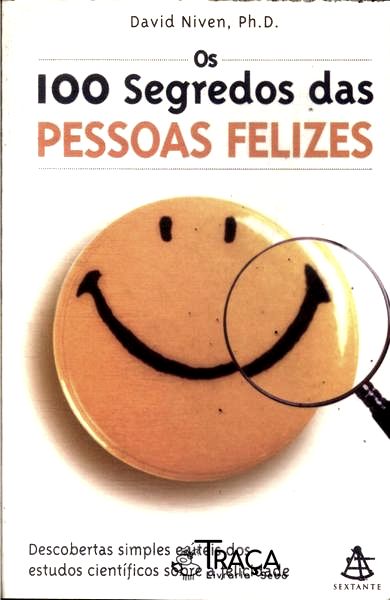 Os 100 Segredos das Pessoas Felizes