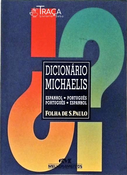 Michaelis Dicionário Espanhol -português, Português- Espanhol (1998)
