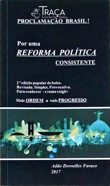 Por Uma Reforma Política Consistente