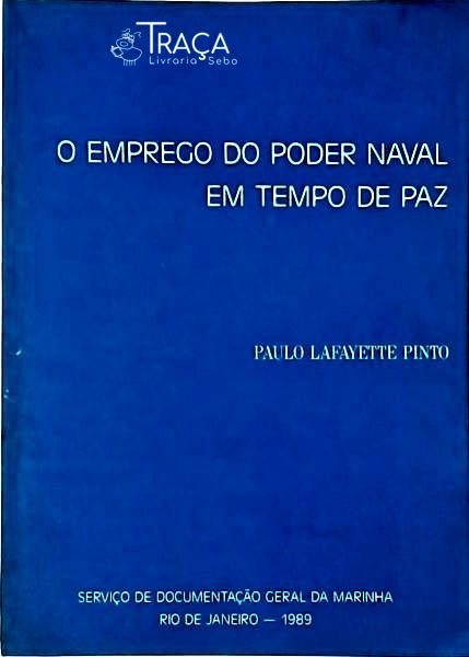 O Emprego do Poder Naval em Tempo de Paz