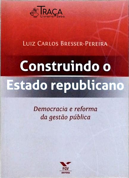 Construindo O Estado Republicano