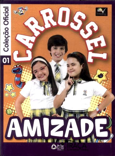 Carrossel: Amizade