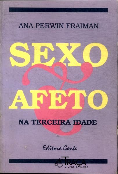 Sexo e Afeto Na Terceira Idade