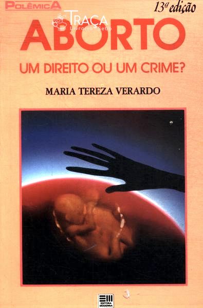 Aborto: um Direito Ou um Crime?