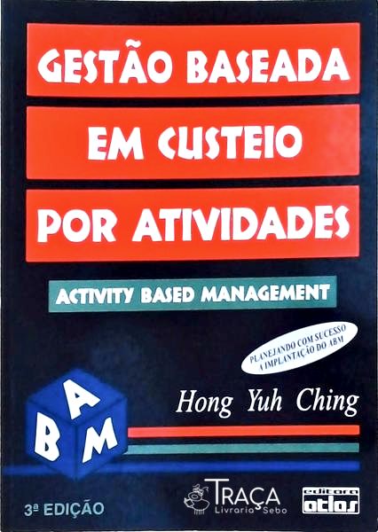 Gestão Baseada em Custeio por Atividades