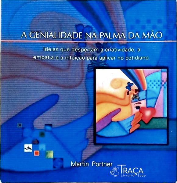 A Genialidade Na Palma da Mão (autógrafo)
