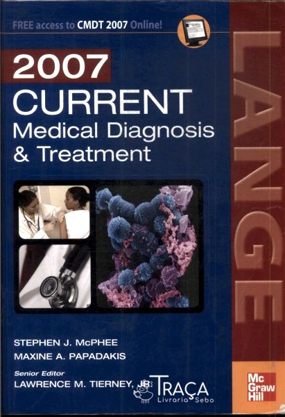 2007 Current Medical Diagnosis And Treatment