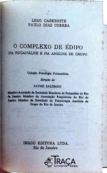 O Complexo de Édipo: Na Psicanálise a Na Análise de Grupo