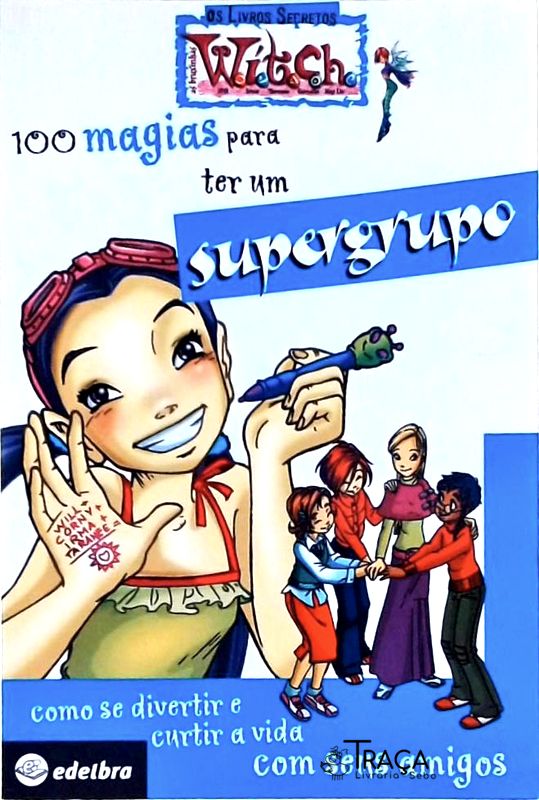 100 Magias para Ter Um Supergrupo