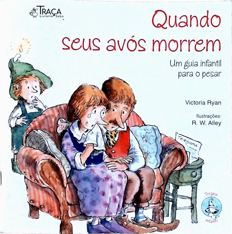 Quando Seus Avós Morrem: Um Guia Infantil para o Pesar