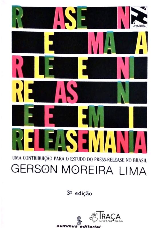 Releasemania: Uma Contribuição para o Estudo do ``press-release´´ No Brasil.