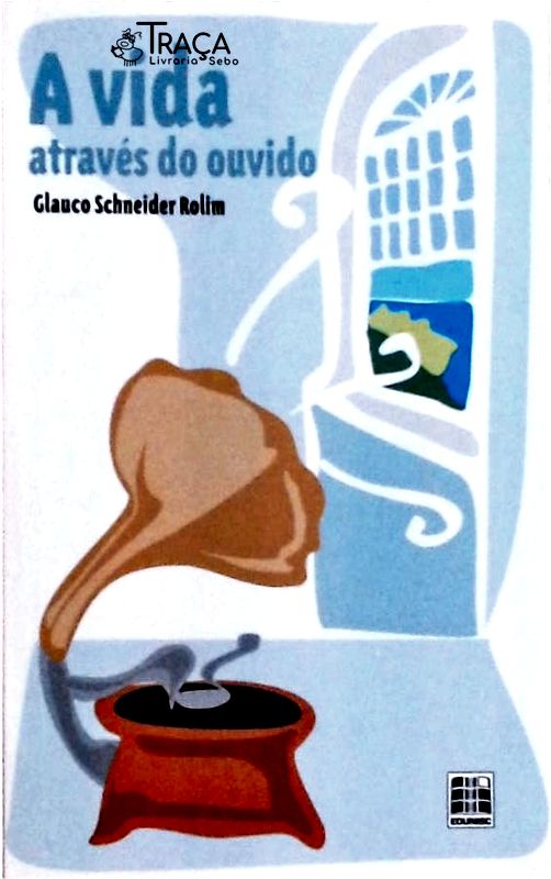 A Vida Através Do Ouvido
