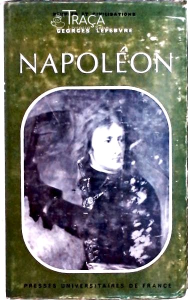 Peuples Et Civilisations Xiv: Napoléon