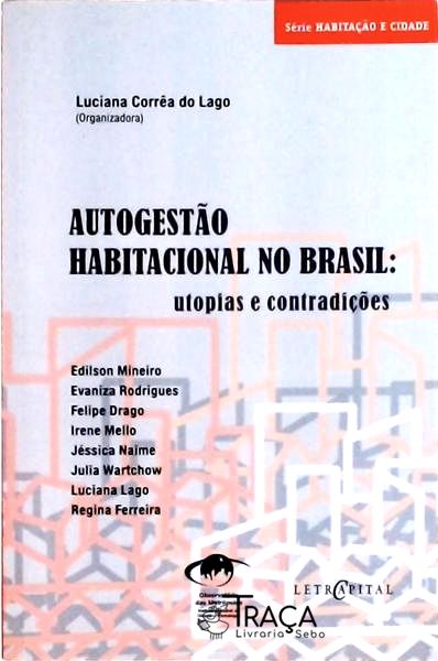 Autogestão Habitacional No Brasil: Utopias e Contradições