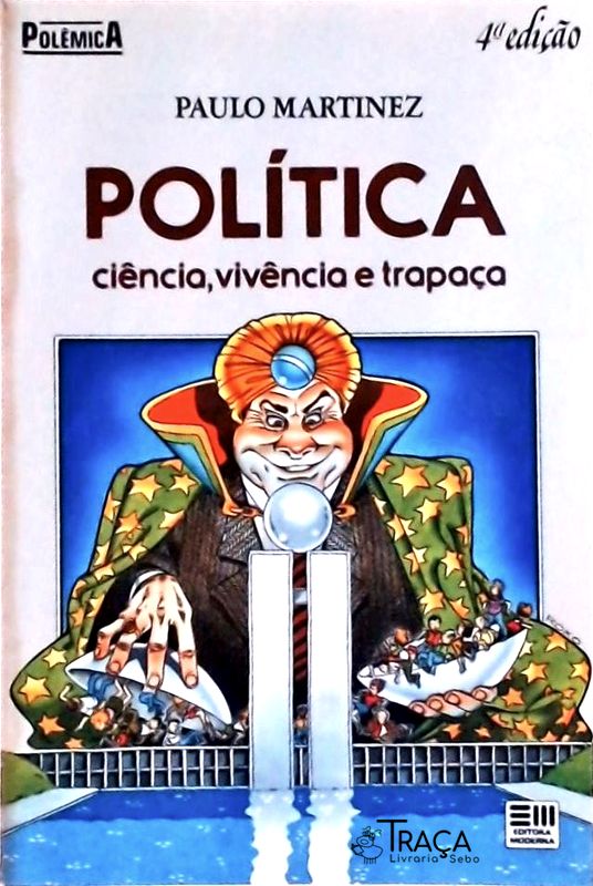 Política, Ciência, Vivência e Trapaça