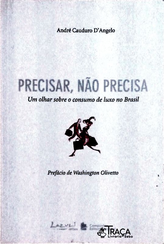Precisar, Não Precisa