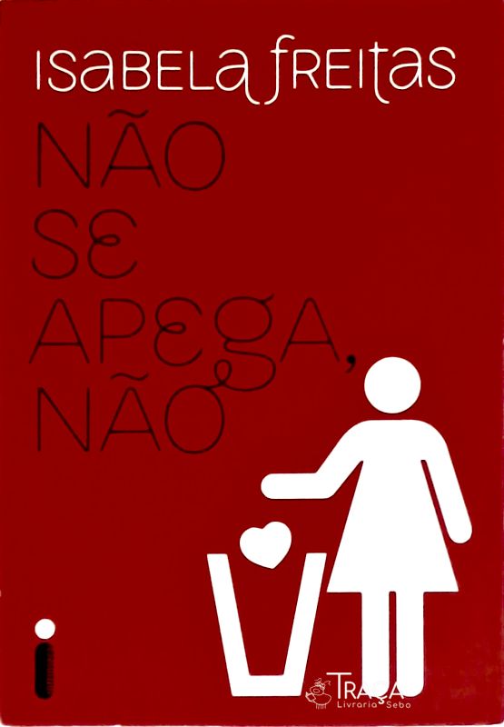 Não Se Apega, Não