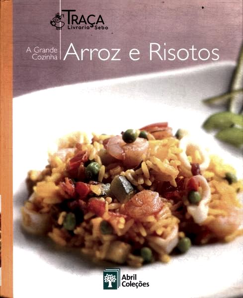 A Grande Cozinha: Arroz e Risotos
