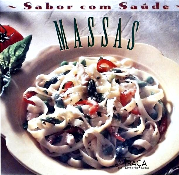 Sabor com Saúde: Massas