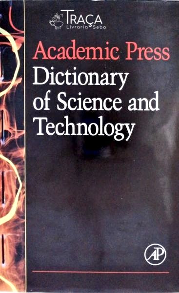 Academic Press Dictionary Of Science And Technology