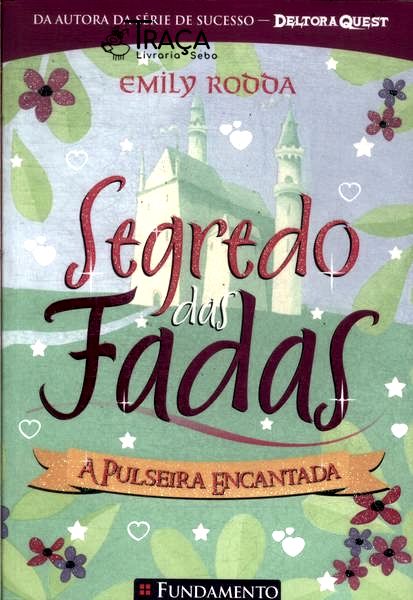 Segredo das Fadas: a Pulseira Encantada