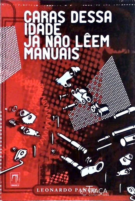 Caras Dessa Idade Já Não Lêem Manuais