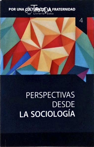 Perspectivas Desde La Sociología: por Una Cultura de La Fraterdidad