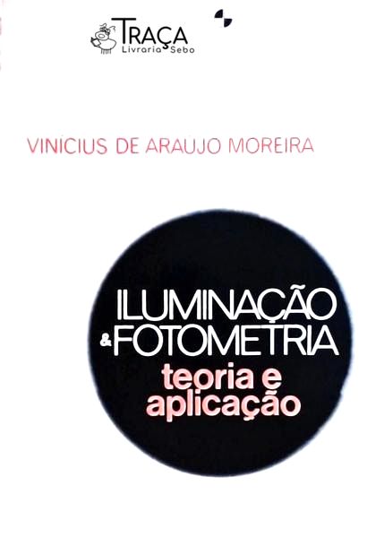 Iluminação e Fotometria: Teoria e Aplicação