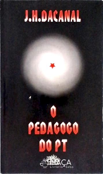 O Pedagogo Do Pt