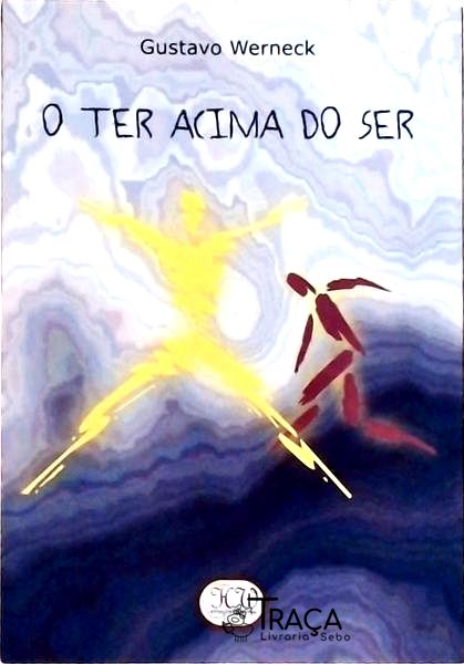 O Ter Acima do Ser